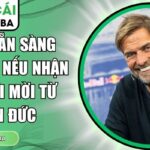 Klopp sẵn sàng cân nhắc